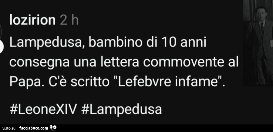 Lampedusa, bambino di 10 anni consegna una lettera commovente al papa. C'è scritto lefebvre infame