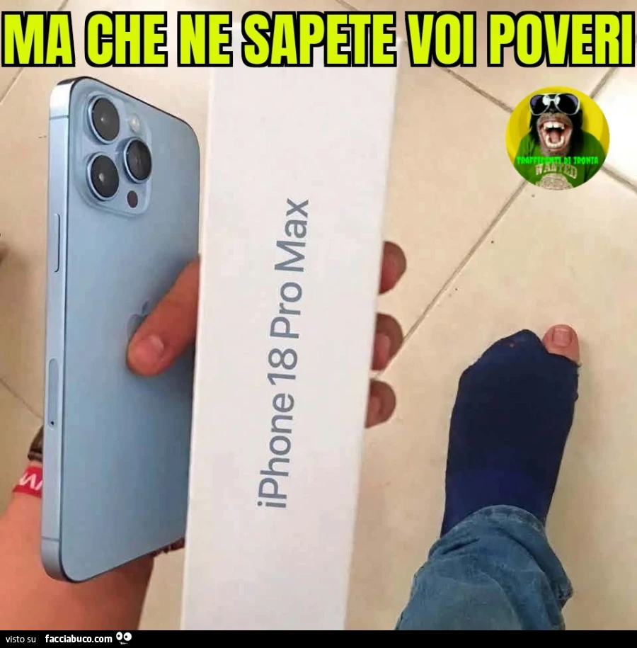 Ma che ne sapete voi poveri