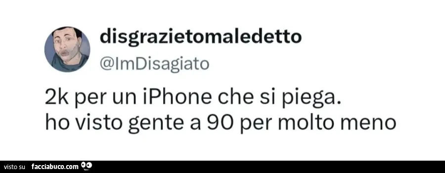 2k per un iPhone che Si piega. Ho visto gente a 90 per molto meno