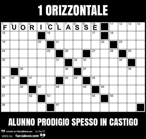 1 orizzontale alunno prodigio spesso in castigo