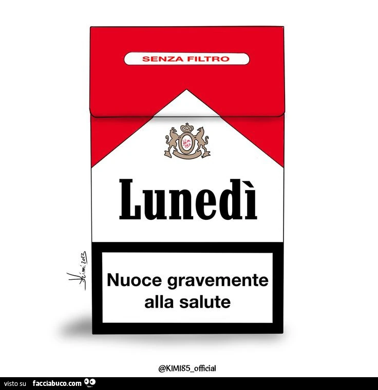 Lunedì nuoce gravemente alla salute