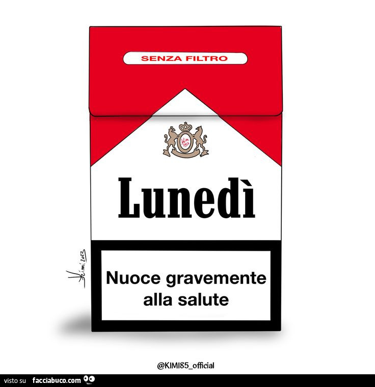 Lunedì nuoce gravemente alla salute