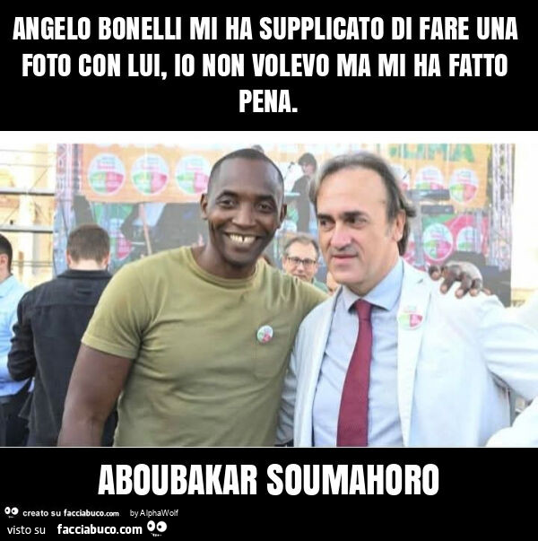 Angelo bonelli mi ha supplicato di fare una foto con lui, io non volevo ma mi ha fatto pena. Aboubakar soumahoro
