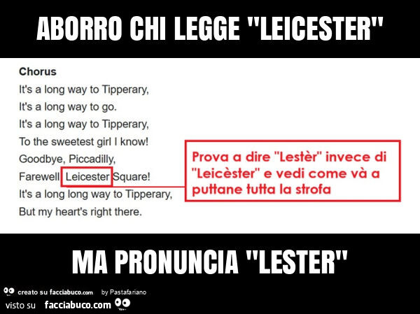 Aborro chi legge "leicester" ma pronuncia "lester"