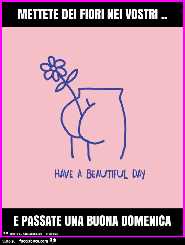 Mettete dei fiori nei vostri. E passate una buona domenica