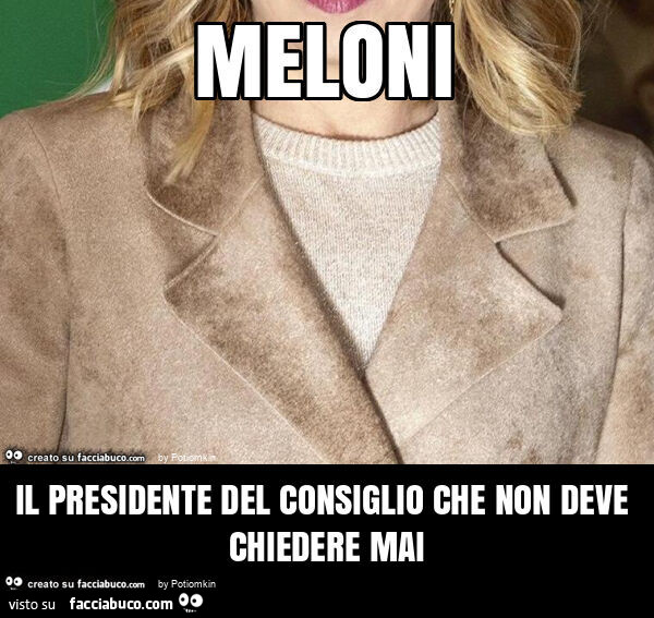 Il presidente del consiglio che non deve chiedere mai