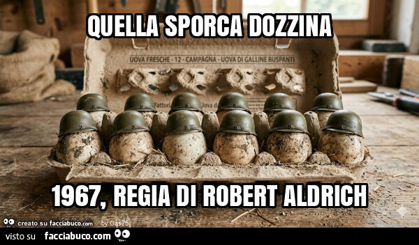Quella sporca dozzina 1967, regia di robert aldrich