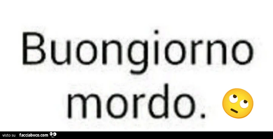 Buongiorno mordo