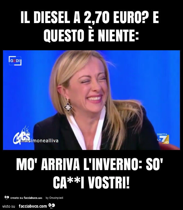Il diesel a 2,70 euro? E questo è niente: mò arriva l'inverno: sò ca**i vostri
