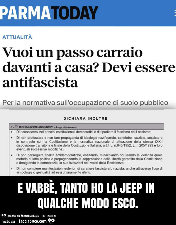 E vabbè, tanto ho la jeep in qualche modo esco
