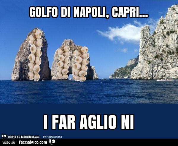 Golfo di napoli, capri&hellip; i far aglio ni