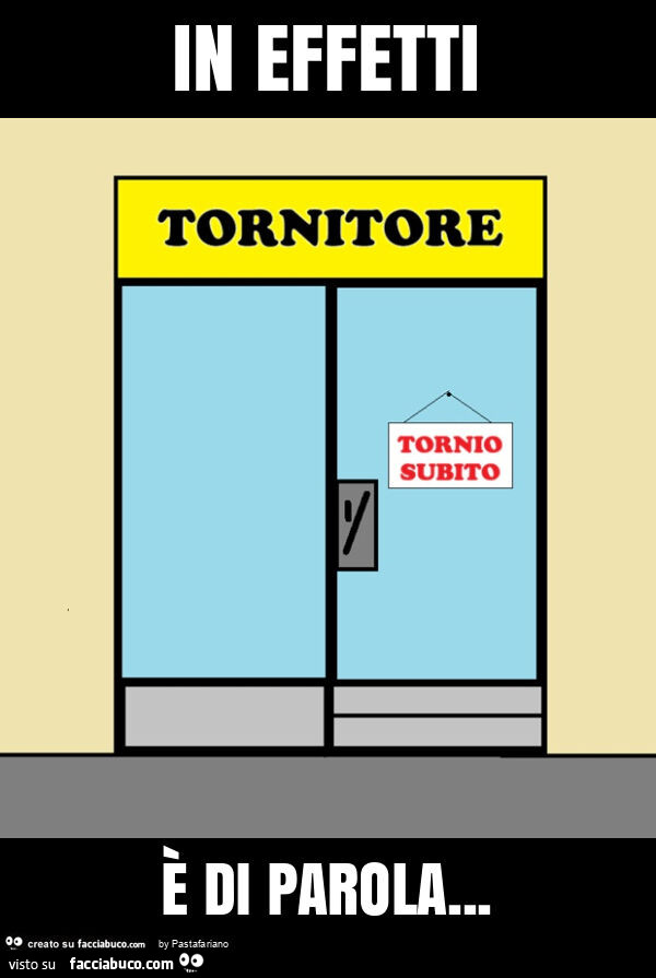 In effetti è di parola
