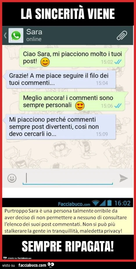 La sincerità viene sempre ripagata