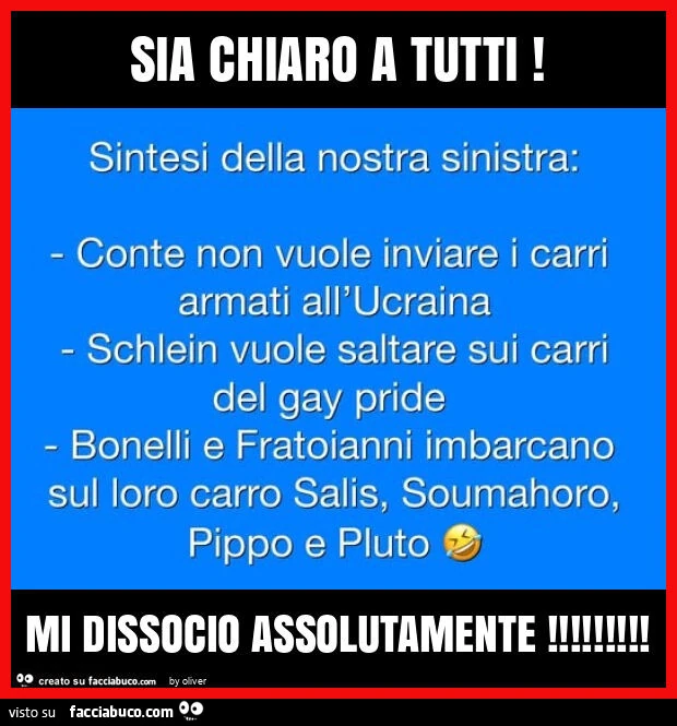 Sia chiaro a tutti! Mi dissocio assolutamente