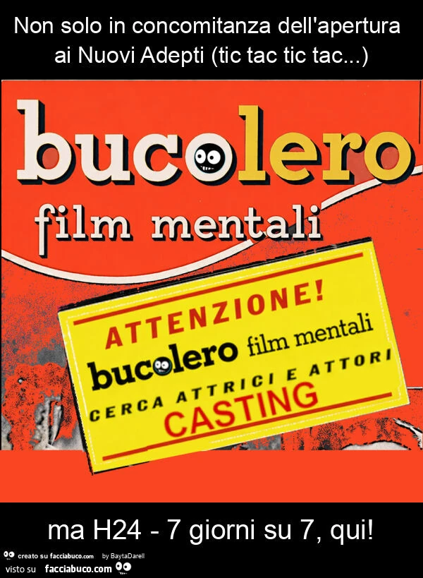 Casting&hellip; Non solo in concomitanza dell'apertura ai nuovi adepti (tic tac tic tac&hellip; ) ma h24 - 7 giorni su 7, qui