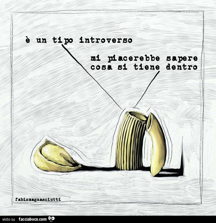 È un tipo introverso mi piacerebbe sapere cosa si tiene dentro
