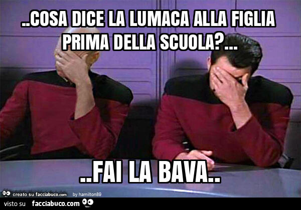 Cosa dice la lumaca alla figlia prima della scuola? … fai la bava