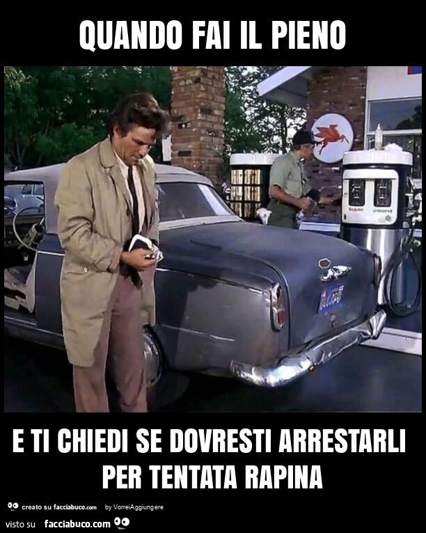 Quando fai il pieno e ti chiedi se dovresti arrestarli per tentata rapina