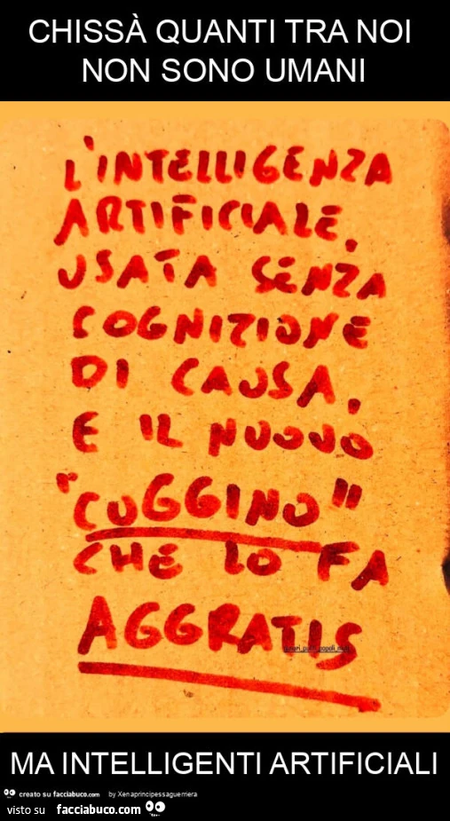 Chissà quanti tra noi non sono umani ma intelligenti artificiali