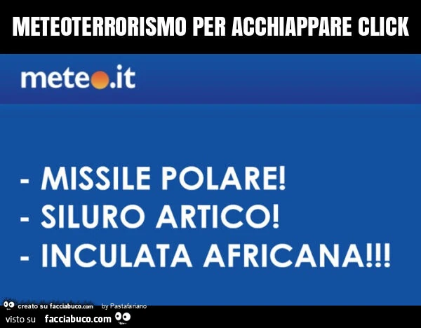 Meteoterrorismo per acchiappare click