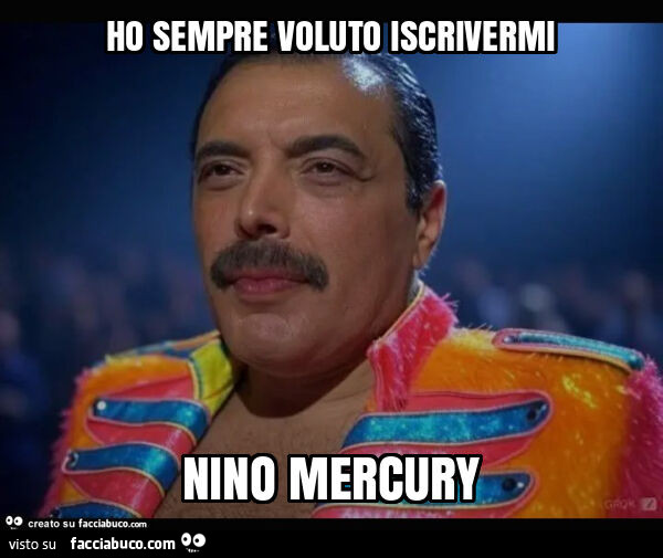 Ho sempre voluto iscrivermi nino mercury