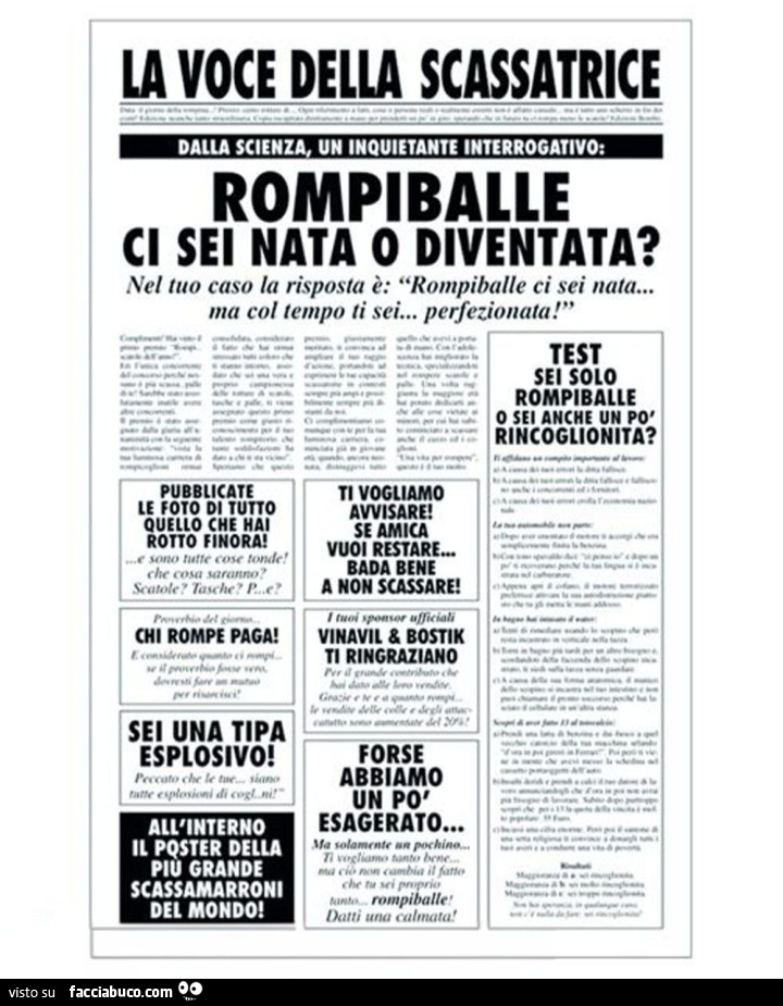 Rompiballe ci sei nata o diventata?