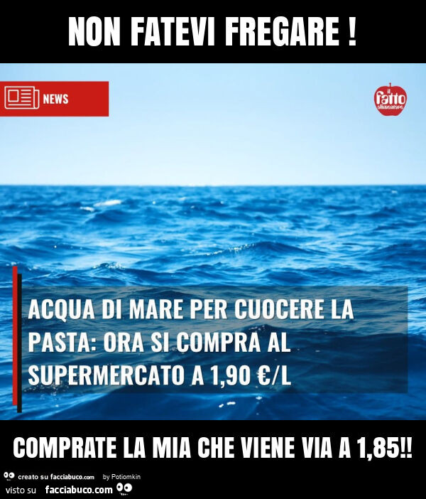 Non fatevi fregare! Comprate la mia che viene via a 1,85