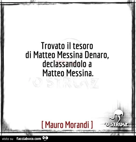 Trovato il tesoro di matteo messina denaro, declassandolo a matteo messina