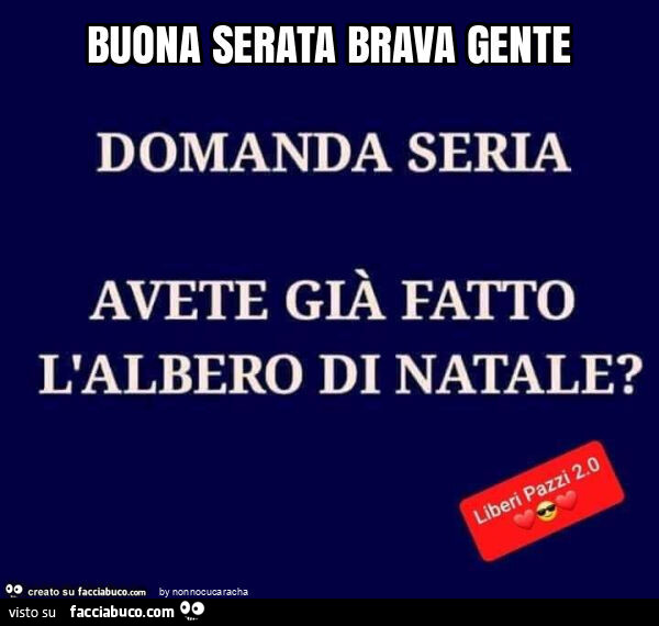 Domanda seria avete già fatto l'albero di natale?