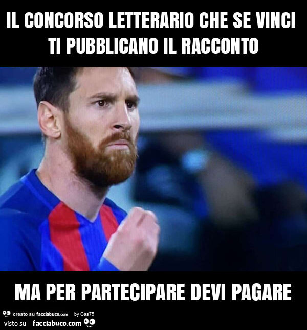 Il concorso letterario che se vinci ti pubblicano il racconto ma per partecipare devi pagare