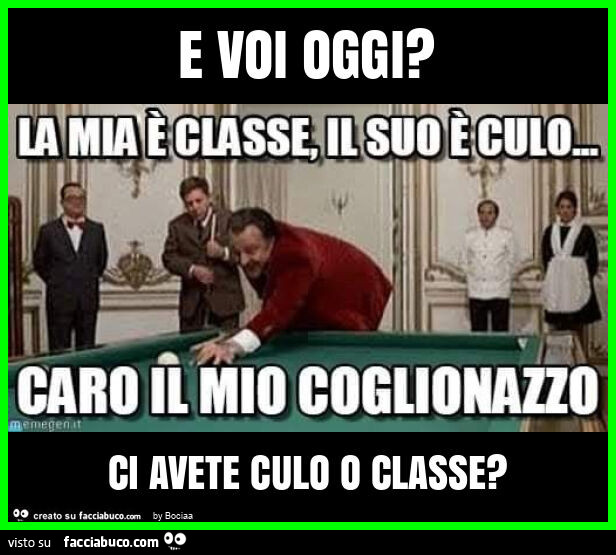E voi oggi? Ci avete culo o classe?
