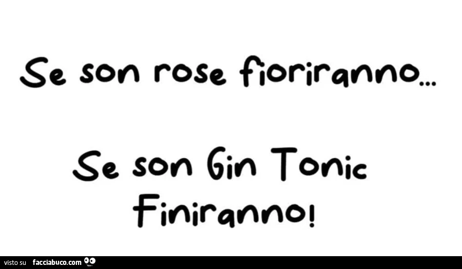 Se son rose fioriranno… se son gin tonic finiranno