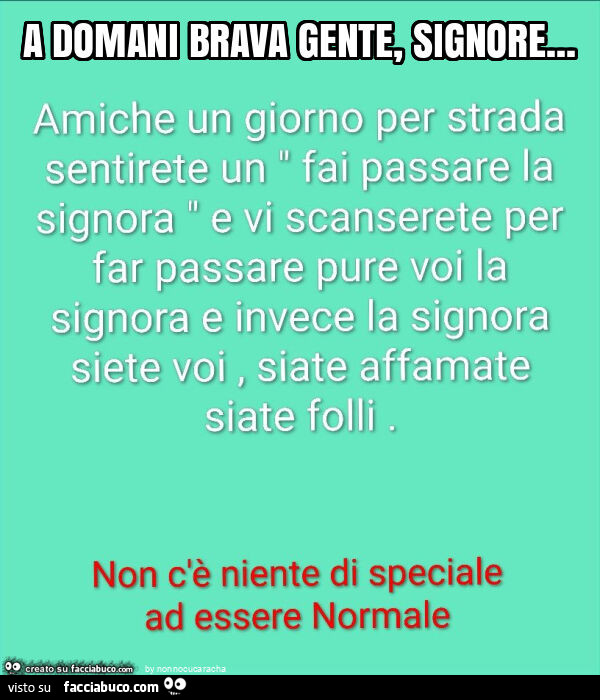 A domani brava gente, signore