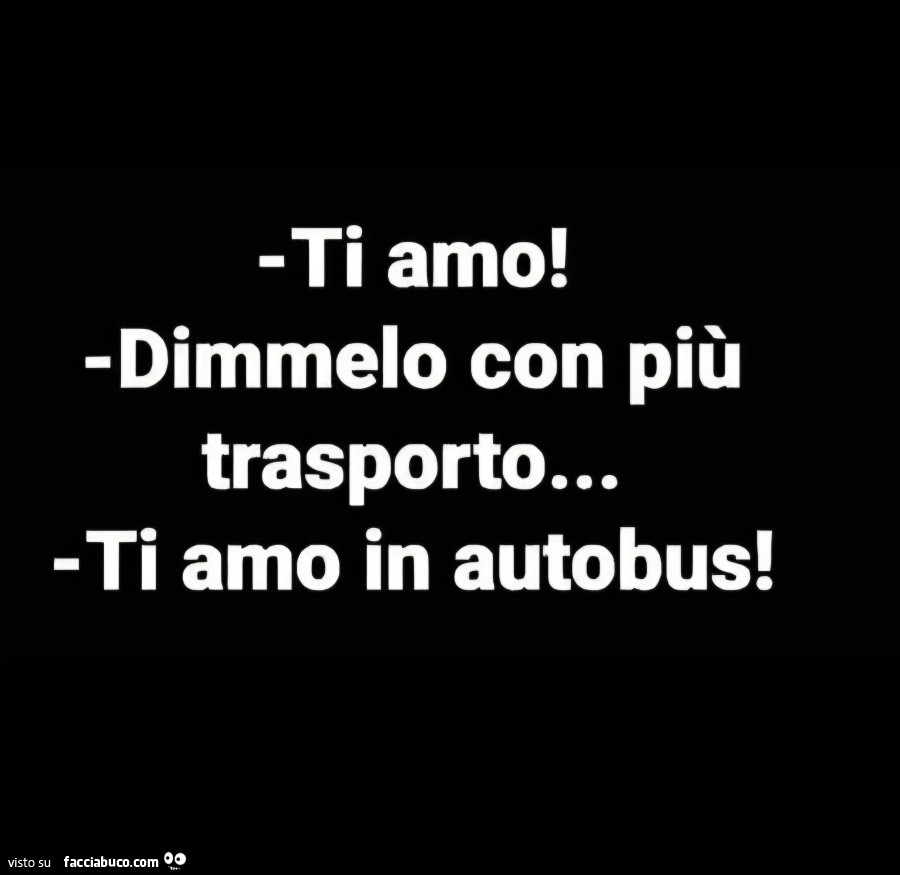 Ti amo! Dimmelo con più trasporto&hellip; ti amo in autobus