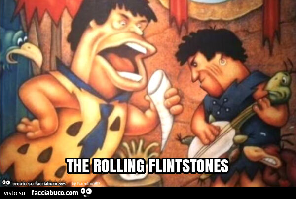The rolling flintstones