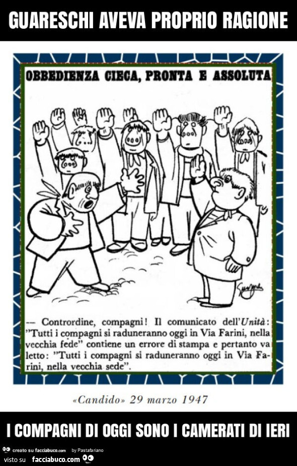 Guareschi aveva proprio ragione i compagni di oggi sono i camerati di ieri