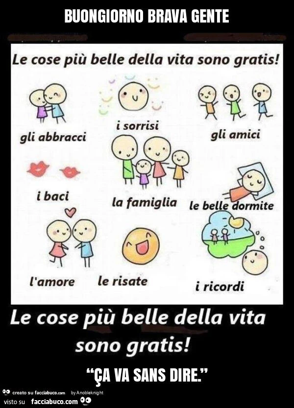Buongiorno brava gente “ça va sans dire. ”