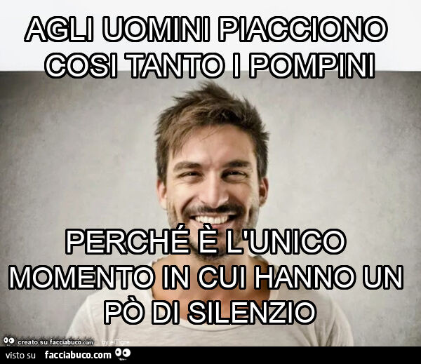 Agli uomini piacciono cosi tanto i pompini perché è l'unico momento in cui hanno un po' di silenzio