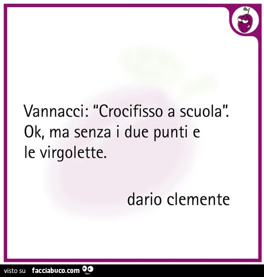 Vannacci: crocifisso a scuola. Ok, ma senza i due punti e le virgolette