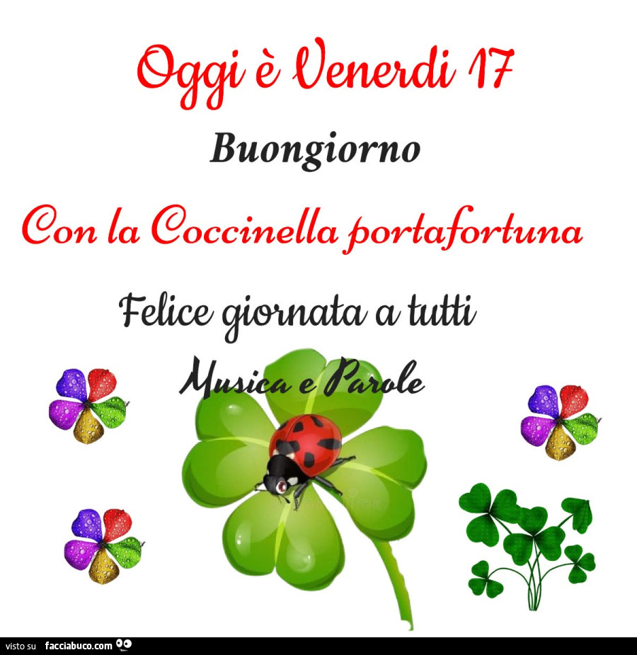 Oggi è Venerdì 17 buongiorno con la coccinella portafortuna felice giornata a tutti