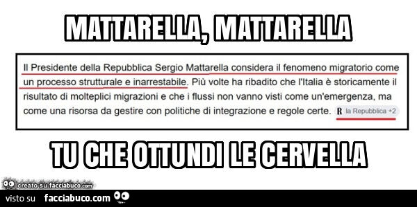 Mattarella, mattarella tu che ottundi le cervella