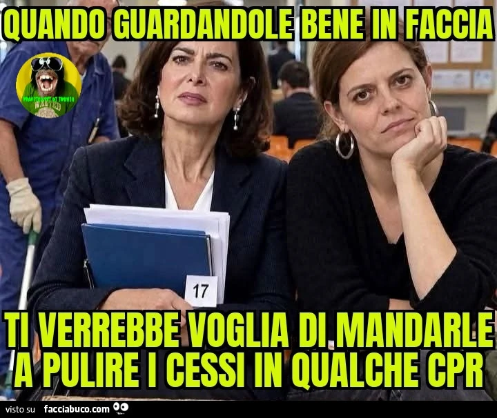 Quando guardandole bene in faccia ti verrebbe voglia di mandarle