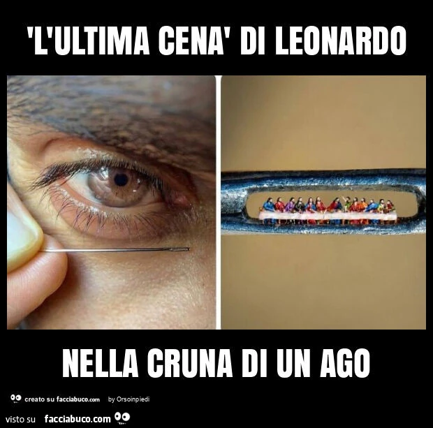 'l'ultima cenà di leonardo nella cruna di un ago