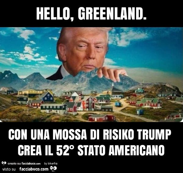 Hello, greenland. Con una mossa di risiko trump crea il 52° stato americano