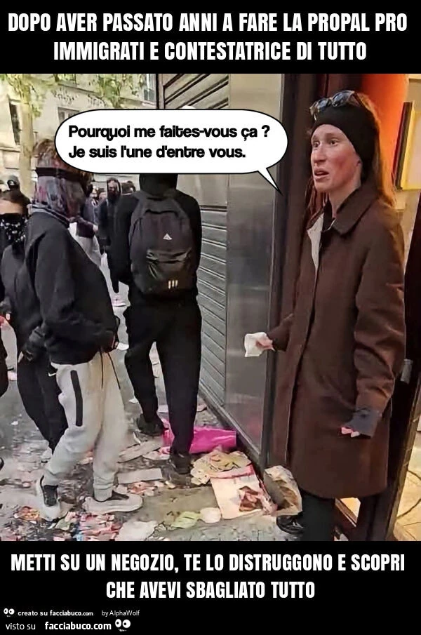 Dopo aver passato anni a fare la propal pro immigrati e contestatrice di tutto metti su un negozio, te lo distruggono e scopri che avevi sbagliato tutto