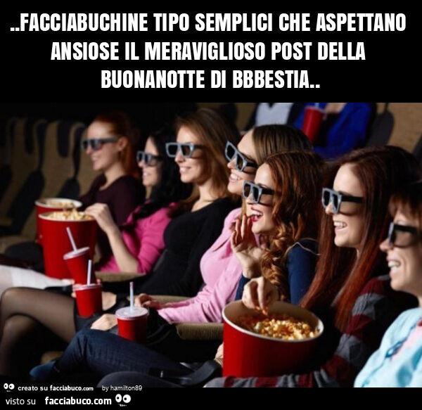 Facciabuchine tipo semplici che aspettano ansiose il meraviglioso post della buonanotte di bbbestia