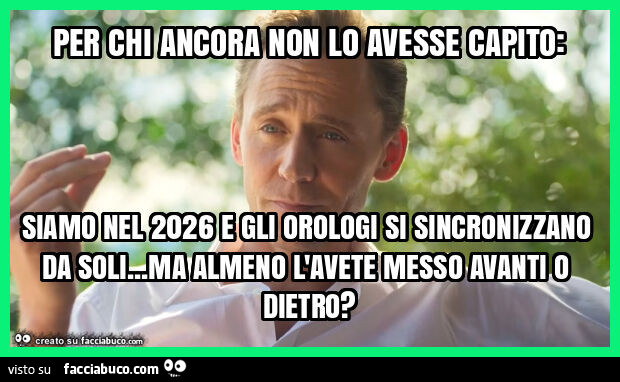 Per chi ancora non lo avesse capito: siamo nel 2026 e gli orologi si sincronizzano da soli&hellip; ma almeno l'avete messo avanti o dietro?