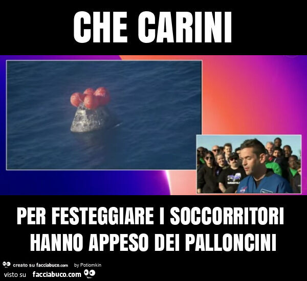 Che carini per festeggiare i soccorritori hanno appeso dei palloncini