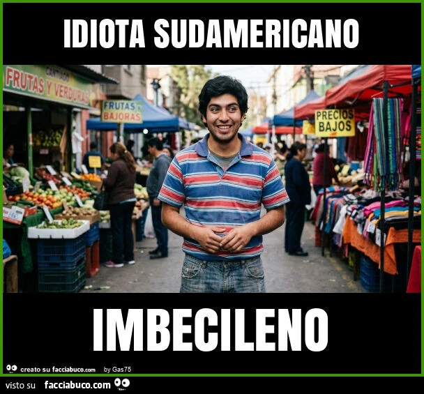 Idiota sudamericano imbecileno