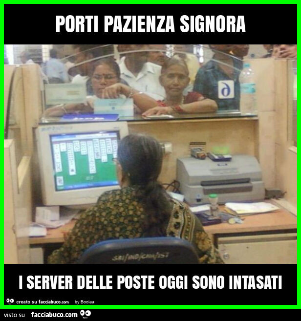 Porti pazienza signora i server delle poste oggi sono intasati